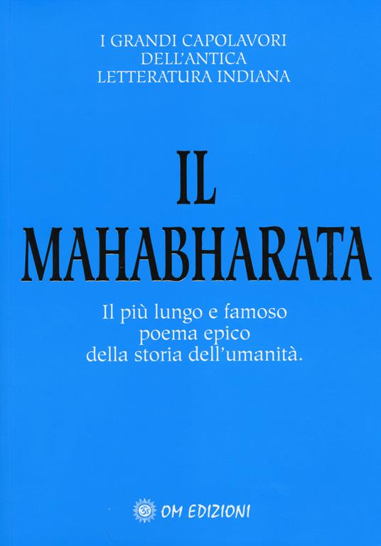 Il Mahabharata. Il più lungo e famoso poema epico della storia dell'umanità - Dharma Krishna - copertina