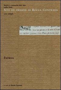 Sito ed origine di Rocca Contrada. Storie e cronache del '600. Lelio Tasti, anno 1636 - copertina