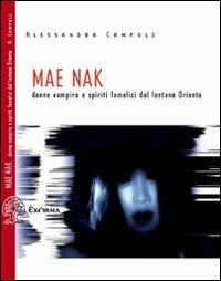 Mae Nak. Donne vampiro dal lontano Oriente - Alessandra Campoli - copertina