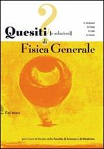 Quesiti (e soluzioni) di fisica generale