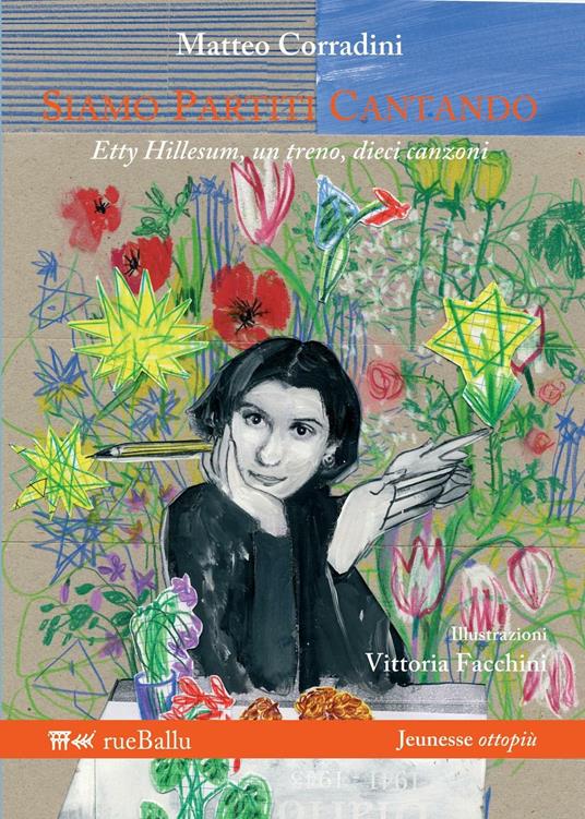 Siamo partiti cantando. Etty Hillesum, un treno, dieci canzoni - Matteo Corradini - copertina