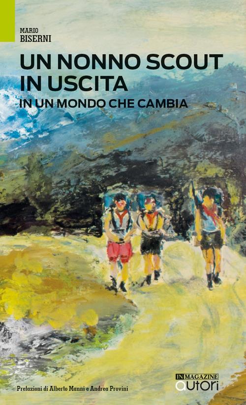 Un nonno scout in uscita. In un mondo che cambia - Mario Biserni - copertina