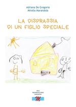 La disprassia di un figlio speciale