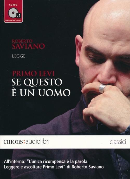 Se questo è un uomo letto da Roberto Saviano. Audiolibro. CD Audio formato MP3 - Primo Levi - copertina