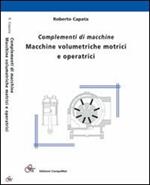 Complementi di macchine. Macchine volumetriche, motrici e operatrici