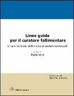 Linee guida per il curatore fallimentare e il professionista delle nuove procedure concorsuali