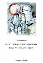 Delle contrade e dell'Arrampicata. La vera storia fra cronaca e leggenda