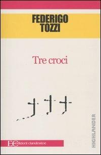 Tre croci - Federigo Tozzi - copertina