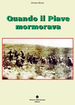 Quando il Piave mormorava