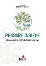 Pensare insieme. Al centenario dell'educazione attiva