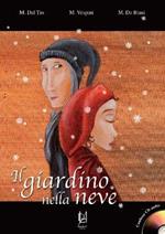 Il giardino nella neve. Con CD Audio