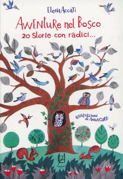 Avventure nel bosco. 20 storie con radici - Elena Accati - copertina