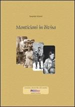 Monticiani in divisa. Con DVD