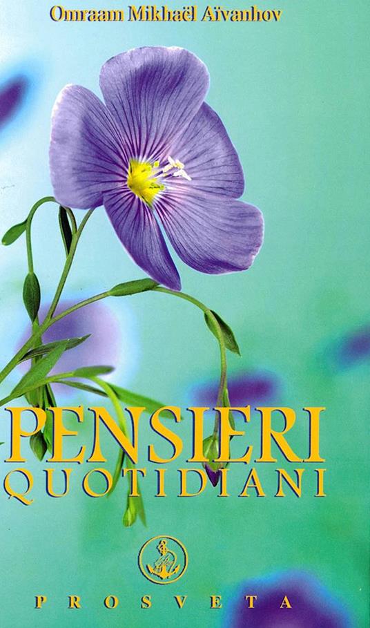 Pensieri quotidiani 2016 - Omraam Mikhaël Aïvanhov - 3