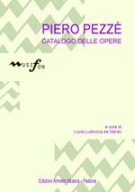 Piero Pezzè. Catalogo delle opere