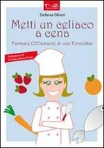 Metti un celiaco a cena. Fantasie COOLinarie di uno forno star