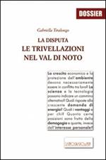  disputa. Le trivellazioni nel val di Noto