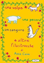 Una volpe, una pecora, un canguro e altre filastrocche. Ediz. illustrata