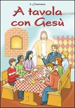 A tavola con Gesù