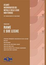 Atlante micrografico dei metalli e delle leghe non ferrose. Vol. 1: Rame e sue leghe.