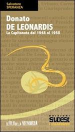 Donato De Leonardis. La Capitanata dal 1948 al 1958