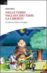 Nelle verdi vallate dei tassi. La libertà - Gianni Alasia - copertina