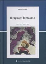 Il ragazzo fantasma. Ediz. illustrata