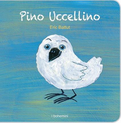 Pino Ucellino. Ediz. illustrata - Éric Battut - copertina