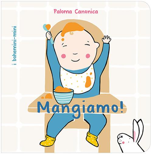 Mangiamo! Ediz. illustrata - Paloma Canonica - copertina