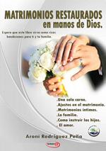 Matrimonios restaurados en manos de Dios. Nuova ediz.