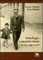 Antologia a quattro mani. Racconti, saggi, ricordi