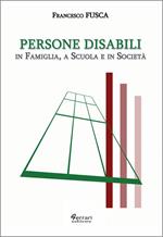 Persone disabili. In famiglia, a scuola e in società