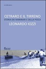 Cetraro e il Tirreno. Storia dei marinari e della pesca