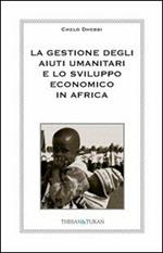 La gestione degli aiuti umanitari e lo sviluppo economico in Africa