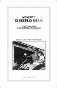 Memorie di Sestilio Risani. Storico donatore di sangue dell'Avis Poliziana - copertina