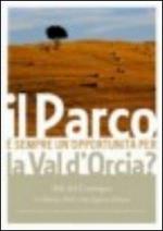 Il parco è sempre un'opportunità per la Val d'Orcia? Atti del Convegno (San Quirico d'Orcia, 13 febbraio 2010)