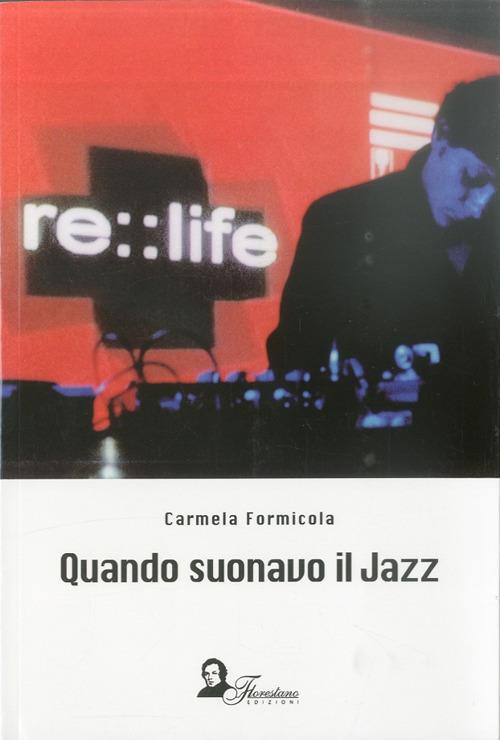 Quando suonavo il jazz - Carmela Formicola - copertina