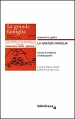 La grande famiglia. Storie di editoria e bibliografia