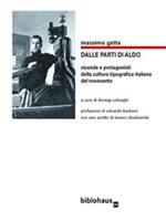 Dalle parti di Aldo. Vicende e protagonisti della cultura tipografica italiana del Novecento