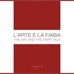 L' arte e la fiaba. Ediz. multilingue