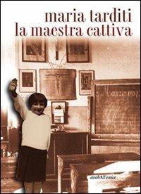 La maestra cattiva - Maria Tarditi - copertina