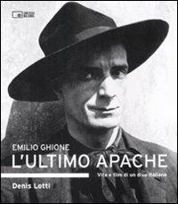 Emilio Ghione. L'ultimo apache