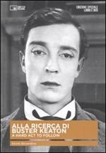 Alla ricerca di Buster Keaton. Con DVD