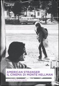 American stranger. Il cinema di Monte Hellman - copertina