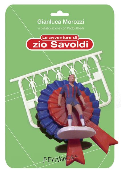 Le avventure di zio Savoldi - Paolo Alberti,Gianluca Morozzi - ebook