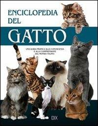 Enciclopedia del gatto. Una guida pratica alla conoscenza e alla comprensione del mondo felino - copertina