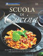 Scuola di cucina. Ediz. a colori