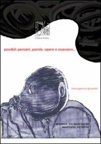 Possibili pensieri, parole, opere e ossessioni... - Maurizio Coletta,Antonio Calandriello - copertina