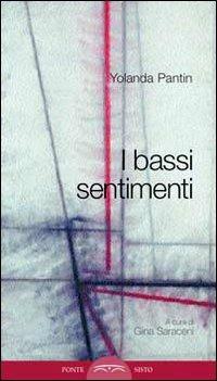 I bassi sentimenti - Yolanda Pantin - copertina