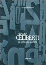 Giorgio Celiberti. La porta della memoria